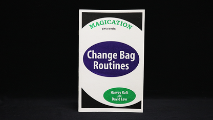 Change Bag Routines by Harvey Raft & David Lew - Trick