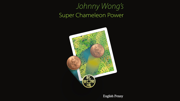 Super Chameleon Power English Penny Version by Johnny Wong - Trick