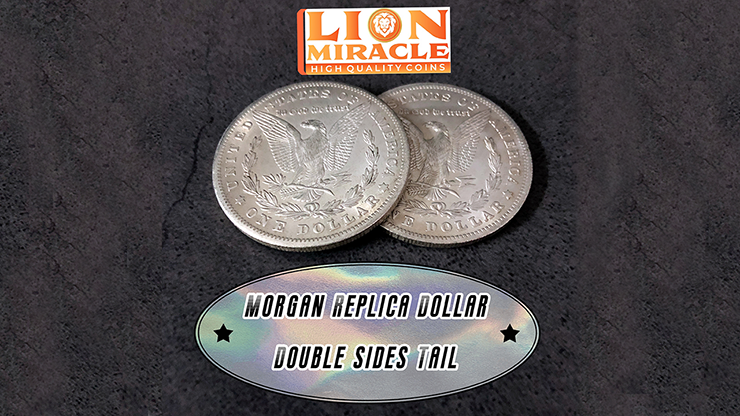 MORGAN REPLICA DOLLAR DOUBLE SIDED TAIL by Lion Miracle - Trick