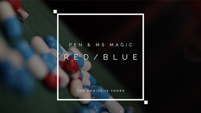 RED PILL BLUE PILL by Pen, Bond Lee & MS Magic - Trick